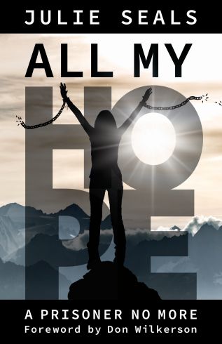 All My Hope: A Prisoner No More