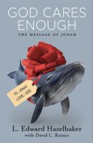 God Cares Enough: The Message of Jonah